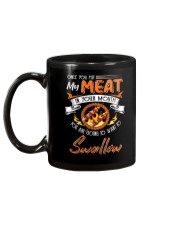 You Put My Meat in Your Mouth Going to Swallow Mug back