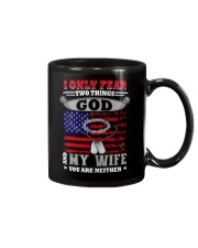 I Only Fear Two Things God My Wife You are Neither Mug tile