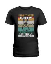 I Don't Need Therapy I just need My GSD Ladies T-Shirt tile