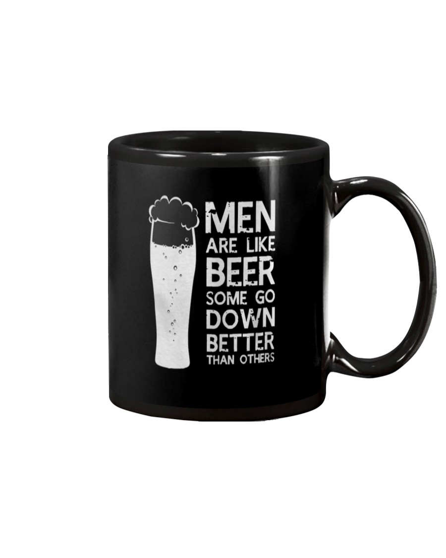 MEN ARE LIKE BEER SOME GO DOWN BETTER THAN OTHERS Mug