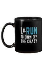 I RUN TO BURN OFF THE CRAZY Mug back