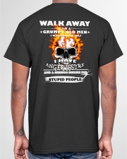Have anger issure just walk away Classic T-Shirt garment-tshirt-unisex-back-04
