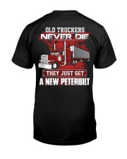 Old Trucker never Die they just get a New Pete Classic T-Shirt back