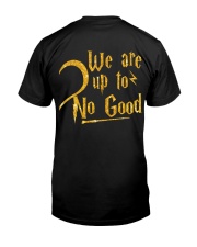 WE ARE UP TO NO GOOD Classic T-Shirt tile