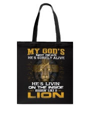 MY GOD'S NOT DEAD HE'S SURELY ALIVE Tote Bag tile