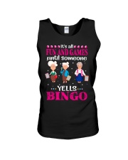 FUN AND GAME UNTIL SOMEONE YELLS BINGO Unisex Tank tile