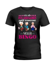 FUN AND GAME UNTIL SOMEONE YELLS BINGO Ladies T-Shirt front