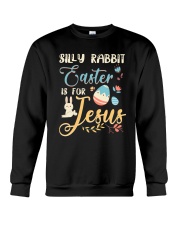 SILLY RABBIT EASTER IS FOR JESUS Crewneck Sweatshirt tile