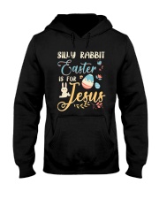 SILLY RABBIT EASTER IS FOR JESUS Hooded Sweatshirt tile