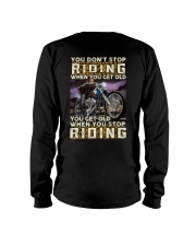 YOU DONT STOP RIDING WHEN YOU GET OLD Long Sleeve Tee tile