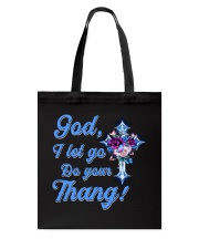 GOD I LET GO DO YOU THANG Tote Bag tile