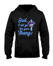 GOD I LET GO DO YOU THANG Hooded Sweatshirt tile