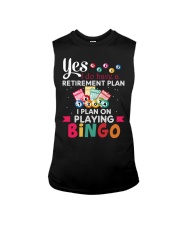 I HAVE A RETIREMENT PLAN I PLAN ON PLAYING BINGO Sleeveless Tee tile