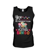 I HAVE A RETIREMENT PLAN I PLAN ON PLAYING BINGO Unisex Tank tile