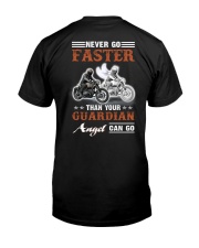 NEVER GO FASTER THAN YOUR GUARDIAN ANGEL CAN GO Classic T-Shirt back
