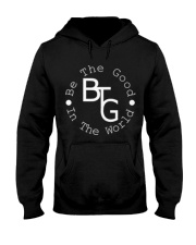 Be The Good White Logo Many Colors Hooded Sweatshirt front