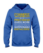 Foundry Worker We Do Precision Guess Work Hooded Sweatshirt front