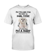 I'm Telling You I'm Not A Maltese Classic T-Shirt front