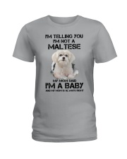 I'm Telling You I'm Not A Maltese Ladies T-Shirt tile