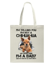 I'm Telling You I'm Not A Chihuahua Tote Bag tile