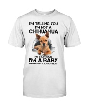 I'm Telling You I'm Not A Chihuahua Classic T-Shirt front