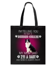 I'm Telling You Im Not A Border Collie Tote Bag tile