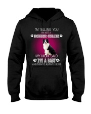 I'm Telling You Im Not A Border Collie Hooded Sweatshirt tile