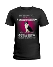 I'm Telling You Im Not A Border Collie Ladies T-Shirt tile