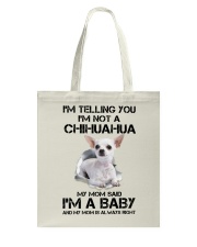 I'm Telling You I'm Not A Chihuahua Tote Bag tile