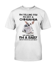 I'm Telling You I'm Not A Chihuahua Classic T-Shirt front
