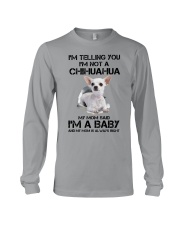 I'm Telling You I'm Not A Chihuahua Long Sleeve Tee tile