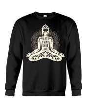 Let that shit go Yoga01 Crewneck Sweatshirt thumbnail