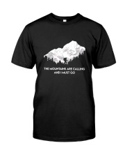 The Mountains Are Calling Classic T-Shirt front