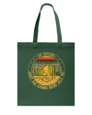 Go outside - Worst case scenario bigfoot kills you Tote Bag thumbnail