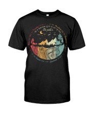 For if everything exists to lift Classic T-Shirt front