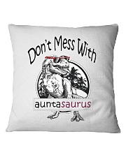Don't mess with auntasaurus Square Pillowcase thumbnail