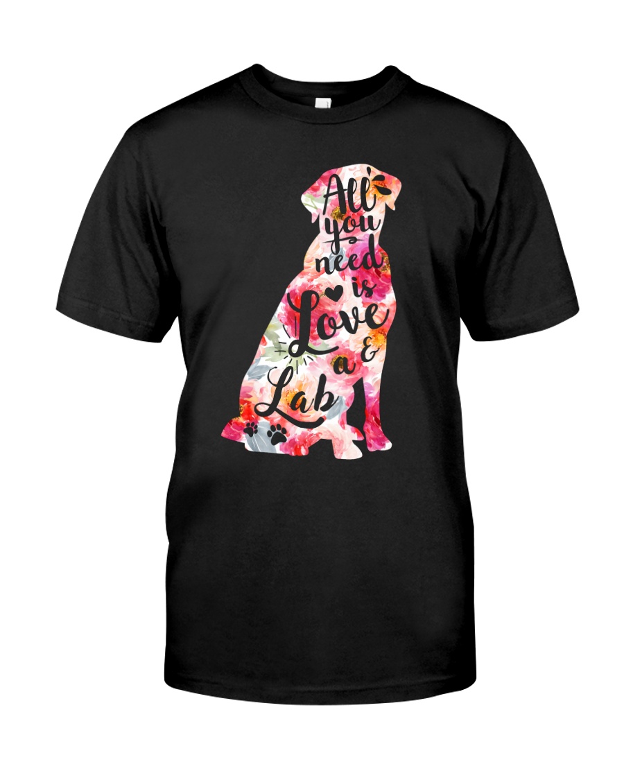 All You Need Is Love A Lab Classic T-Shirt