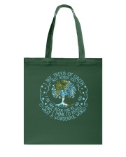 I see tree of green Tote Bag thumbnail