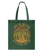 Life is better with dogs around Tote Bag thumbnail