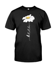 Let It Be Flowers Last Classic T-Shirt front