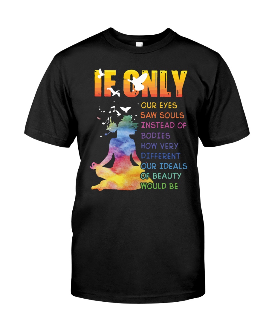 If only Classic T-Shirt
