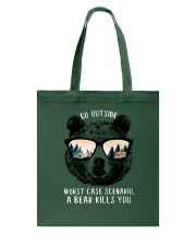 Go outside - a bear kills you Tote Bag thumbnail