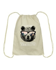 Go outside - a bear kills you Drawstring Bag thumbnail