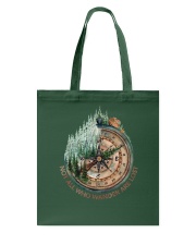 Not All Wander Are Lost Tote Bag thumbnail