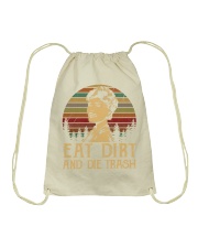 Eat dirt and die trash Drawstring Bag thumbnail