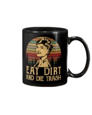 Eat dirt and die trash Mug thumbnail