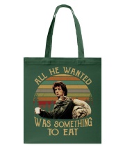 All he wanted-Was something to eat Tote Bag thumbnail