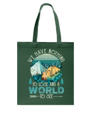 We have nothing - To lose and a world Tote Bag thumbnail