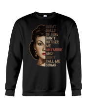 Great balls of fire don't call me sugar Crewneck Sweatshirt thumbnail