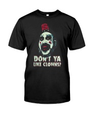 Don't ya like clowns Classic T-Shirt front